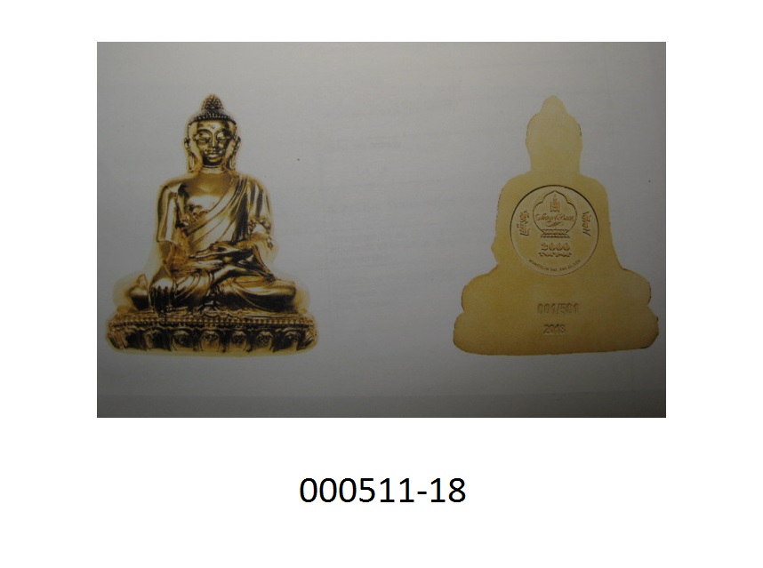 Münze
- in  Form eines sitzenden Buddhas;
- bestehend aus Silber (.999);
- mit einem Gewicht von 3oz und einer Größe von ca. 43x55mm;
- Ausgabeland Mongolei;
- mit einer Prägung versehen: auf der Vorderseite das Wappen der Mongolei, auf der Hinterseite ein Buddha-Relief;
- kein unmittelbar gesetzliches Zahlungsmittel in der Mongolei.
(Abbildung siehe Anlage, Angaben laut Antragsteller)