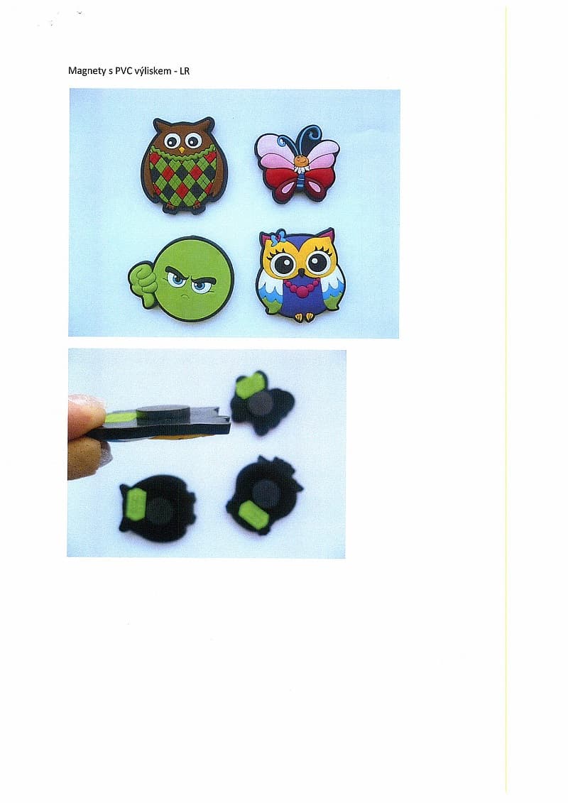 Dle deklarovaných údajů se jedná o permanentní keramické (feritové) magnety o průměru 2 cm, s ozdobným výliskem z PVC v různých tvarech do velikosti 7,5 cm. Výrobky jsou určeny k fixaci na kovové předměty.