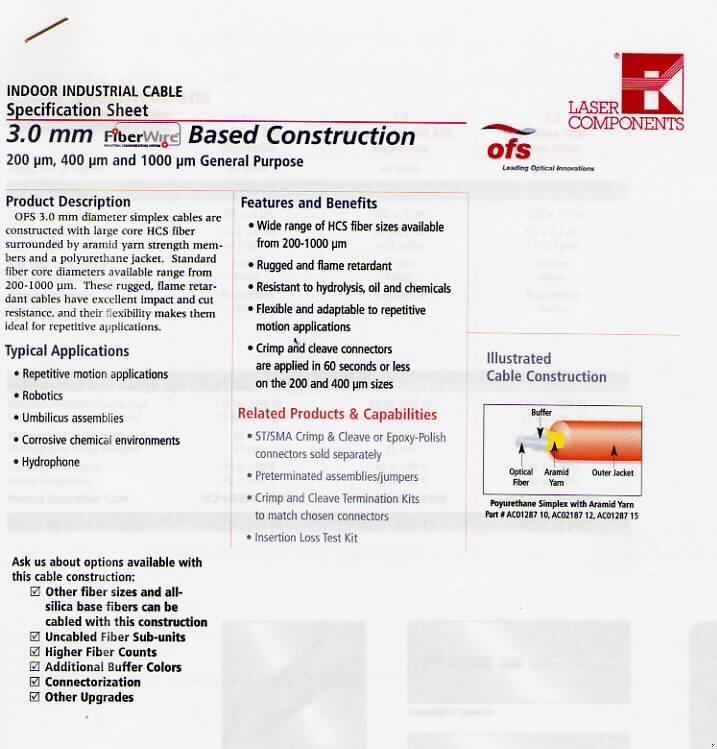 Optisches Kabel (Lichtwellenleiterkabel), bestehend aus einem Lichtwellenleiter mit einer HCS (Hard Clad Silica)-Fasern, umhüllt mit Aramidfasern in einer Ummantelung aus Kunststoff, mit einer Länge von 300 cm.


Das Erzeugnis ist als "Kabel aus optischen, einzeln umhüllten Fasern" einzureihen.