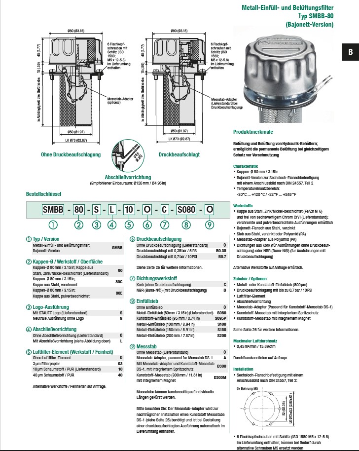 Sog. Einfüll- und Belüftungsfilter SMBB-80,
- aus einem Gewindeaufsatz mit Luftfilter-Element aus Schaumstoff oder Filterpapier
  und Haube, aus Kunststoff, Bajonettverschluss, Dichtung und Einfüllsieb, auch mit
  Druckbeaufschlagungsventil (Abbildung siehe Anlage),
- zum Anbringen an einen Tank um die durch Änderung des Flüssigkeitspegels bedingte
  Luftzirkulation (ein- oder ausströmende Luft) zu reinigen.

"Apparat zum Filtrieren von Luft - sog. Einfüll- und Belüftungsfilter"