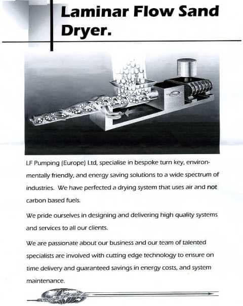 A SAND DRYING MACHINE THAT COMPRISES A PUMP THAT TRANSPORTS WET OR DRY MATERIAL USING A MASS AIR BLOWER, A HOPPER, A CHAMBER THAT MIXES AIR AND THE MATERIAL TO BE TRANSPORTED, AN AUGER TO MOVE THE MATERIAL FROM THE HOPPER TO THE CHAMBER, TWO CYCLONES, ONE TO FEED AIR INTO THE CHAMBER AND ONE TO SEPARATE THE AIR AND THE MATERIAL AT THE EXIT POINT, PIPING TO CARRY THE MATERIAL FROM THE CHAMBER TO THE EXIT POINT. OPERATES BY A THERMAL DRYING PROCESS WHERE HYDRAULIC AIR COMPRESSION INCREASES AIR FLOW TEMPERATURE TO AROUND 40 DEGREES C.