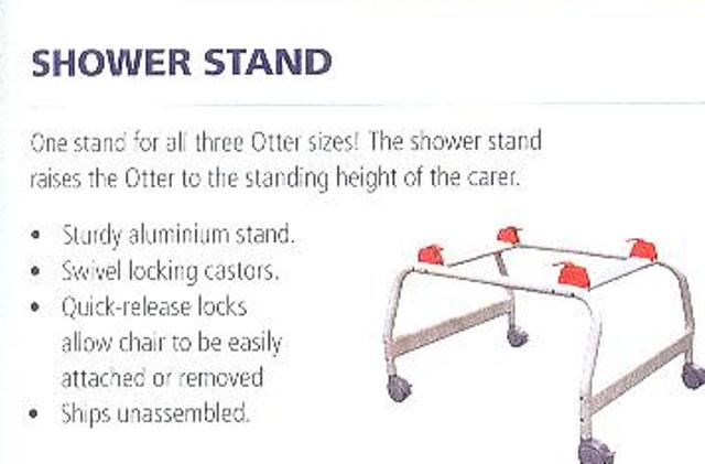 SHOWER STAND MADE FROM ALUMINIUM.  DESIGNED TO HOUSE A BATH CHAIR (NOT INCLUDED), WHICH ENABLES THE CARER TO SHOWER THE PATIENT. THE STAND RAISES THE CHAIR TO THE STANDING HEIGHT OF THE CARER. HAS SWIVEL LOCKING CASTORS AND QUICK RELEASE LOCKS ALLOWING THE CHAIR TO BE EASILY REMOVED.
