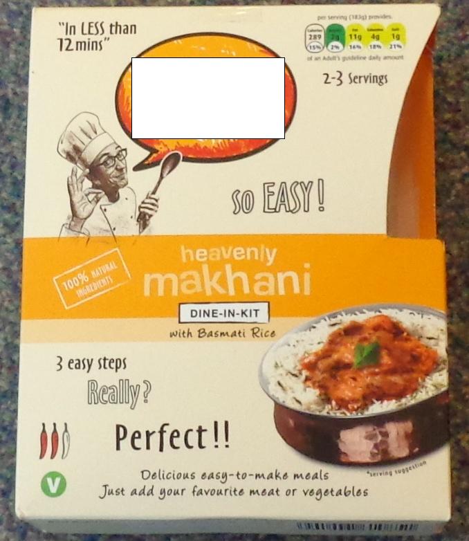 MAKHANI RICE MEAL  KIT WITH BASMATI RICE. KIT CONSISITS OF A POUCH OF  RICE,  MAKHANI CURRY BASE, MAKHANI PASTE AND MAKHANI DRY HERBS. JUST ADD MEAT OR VEGETABLES. SAUCE BASE INGREDIENTS TOMATO, WATER, ONION, CONCENTRATED MILK, DAIRY CREAM, CASHEW NUT , TOMATO PASTE, SUNFLOWER OIL, BUTTER, SUGAR, SALT, GARAM MASALA, KASHMIRI RED CHILLI, CUMIN POWDER, CORIANDER POWDER, RED CHILLI POWDER, CARDAMOM POWDER, FENUGREEK, CLOVE POWDER, MACE POWDER, NUTMEG POWDER, CINNAMON POWDER. SAUCE PASTE INGREDIENTS WATER, SUNFLOWER OIL, GARLIC, GINGER. SPICES INGREDIENTS GREEN CARDAMOM, CINNAMON, FENUGREEK, BAY LEAF, MACE.
PRESENTED IN  PRINTED CARDBOARD PACKAGING.