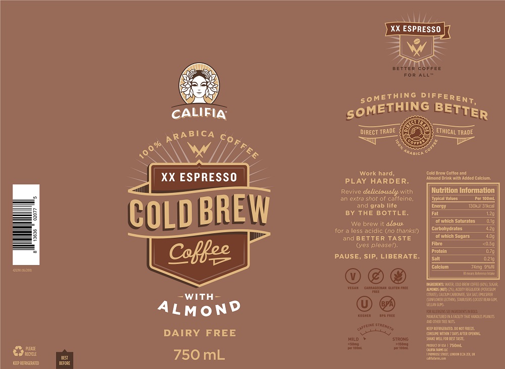 DOUBLE ESPRESSO, COLD BREW COFFEE DRINK IN 750ML CONTAINER
THIS COFFEE DRINK IS SWEETENED
INGREDIENTS
CALIFIA FARMS UK LTD
COLD BREW COFFEE WITH CANE SUGAR AND ALMONDS
DOUBLE ESPRESSO INGREDIENTS INCLUDE
COLD BREW COFFEE 
CANE SUGAR 
ALMONDS (NUTS) 
FLAVOURINGS 
ACIDITY REGULATOR (POTASSIUM CITRATE) 
CALCIUM CARBONATE 
SEA SALT 
EMULSIFIER (SUNFLOWER LECITHIN) 
STABILISERS (LOCUST BEAN GUM)