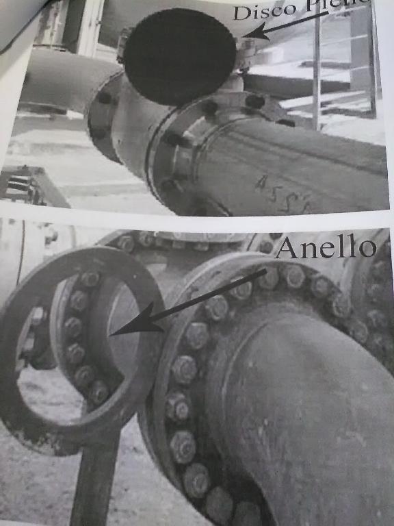 FLANGIA CIECA.
L’ARTICOLO, PER DICHIARAZIONE DI PARTE, E’ REALIZZATO IN ACCIAIO ED
E’ FORMATO DA UN DISCO E DA UN ANELLO UNITI DA UN MANICO.
LA DISTANZA TRA GLI INTERASSI VARIA DA 60MM SINO A 840MM.
I DUE DISCHI SONO UNITI TRA LORO CON UN TRATTO RETTILINEO SALDATO AD ENTRAMBI; TALE TRATTO HA UNO SPESSORE DA 3,0 MM A 104,60 MM ED UNA LARGHEZZA CHE VARIA DA 38 MM SINO A 152 MM
L’ARTICOLO HA LA FUNZIONE DI ISOLARE UN TRATTO DI TUBAZIONE QUANDO SI ESEGUONO DELLE OPERAZIONI DI MANUTENZIONE.